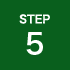 STEP 5